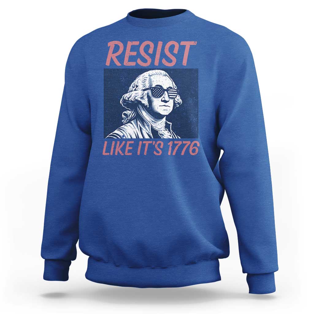Resist Like its 1776 Sweatshirt America 4th of July 250 Years Freedom