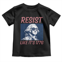 Resist Like its 1776 Toddler T Shirt America 4th of July 250 Years Freedom