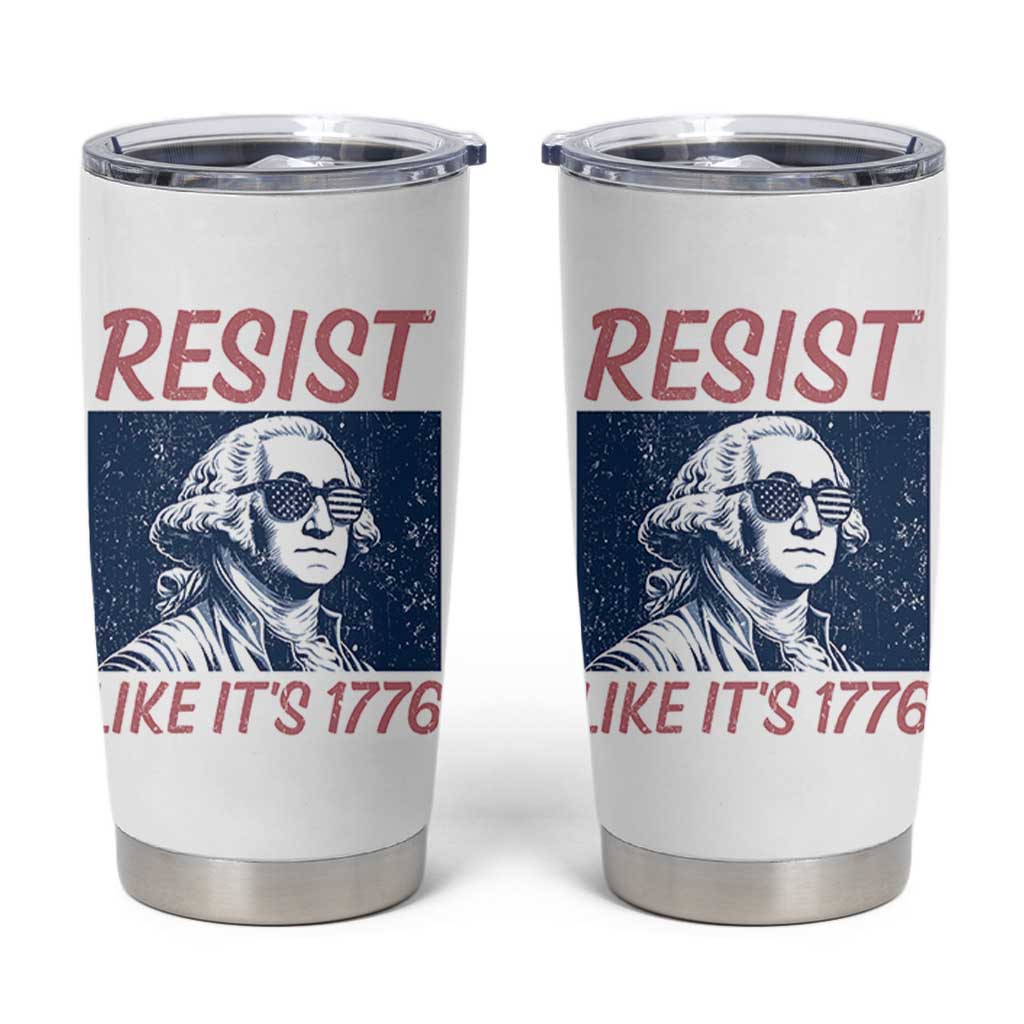 Resist Like its 1776 Tumbler Cup America 4th of July 250 Years Freedom