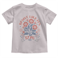Resist Like its 1776 Toddler T Shirt Vintage Boho Floral Subtle 250th Anniversary