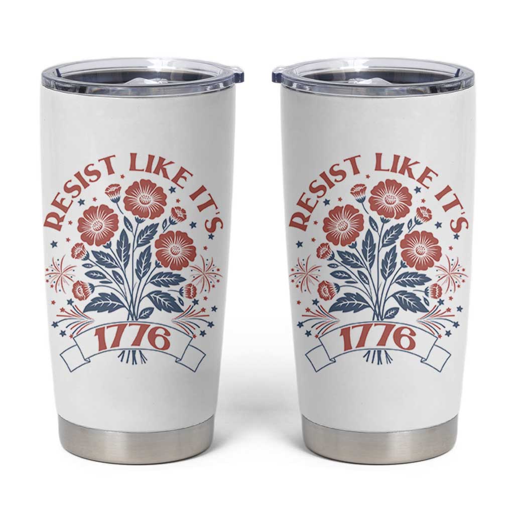 Resist Like its 1776 Tumbler Cup Vintage Boho Floral Subtle 250th Anniversary