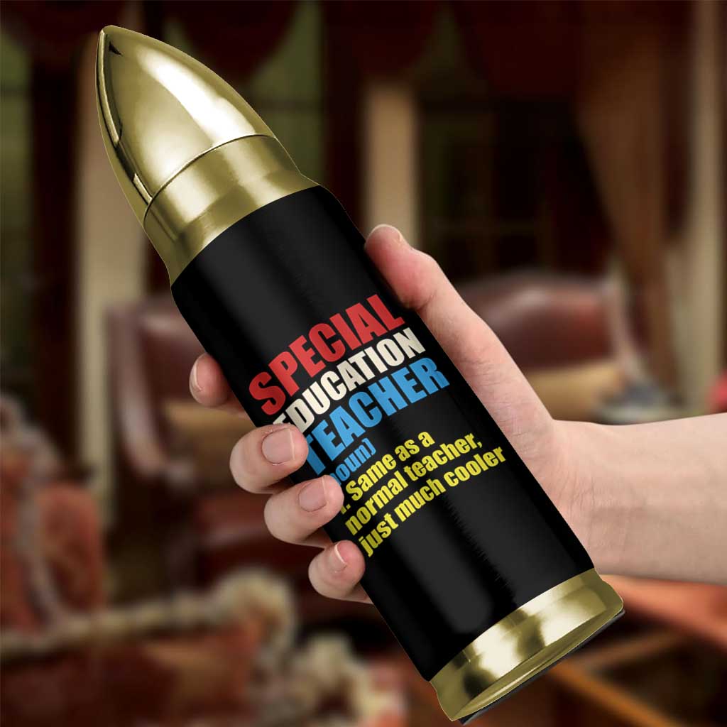 Special Education Teacher Definition Bullet Tumbler Funny Back to School