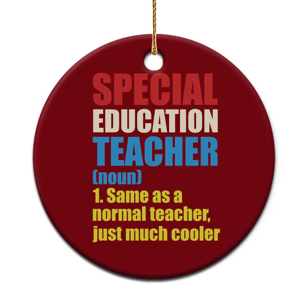 Special Education Teacher Definition Ceramic Ornament Funny Back to School