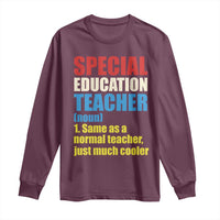 Special Education Teacher Definition Long Sleeve Shirt Funny Back to School