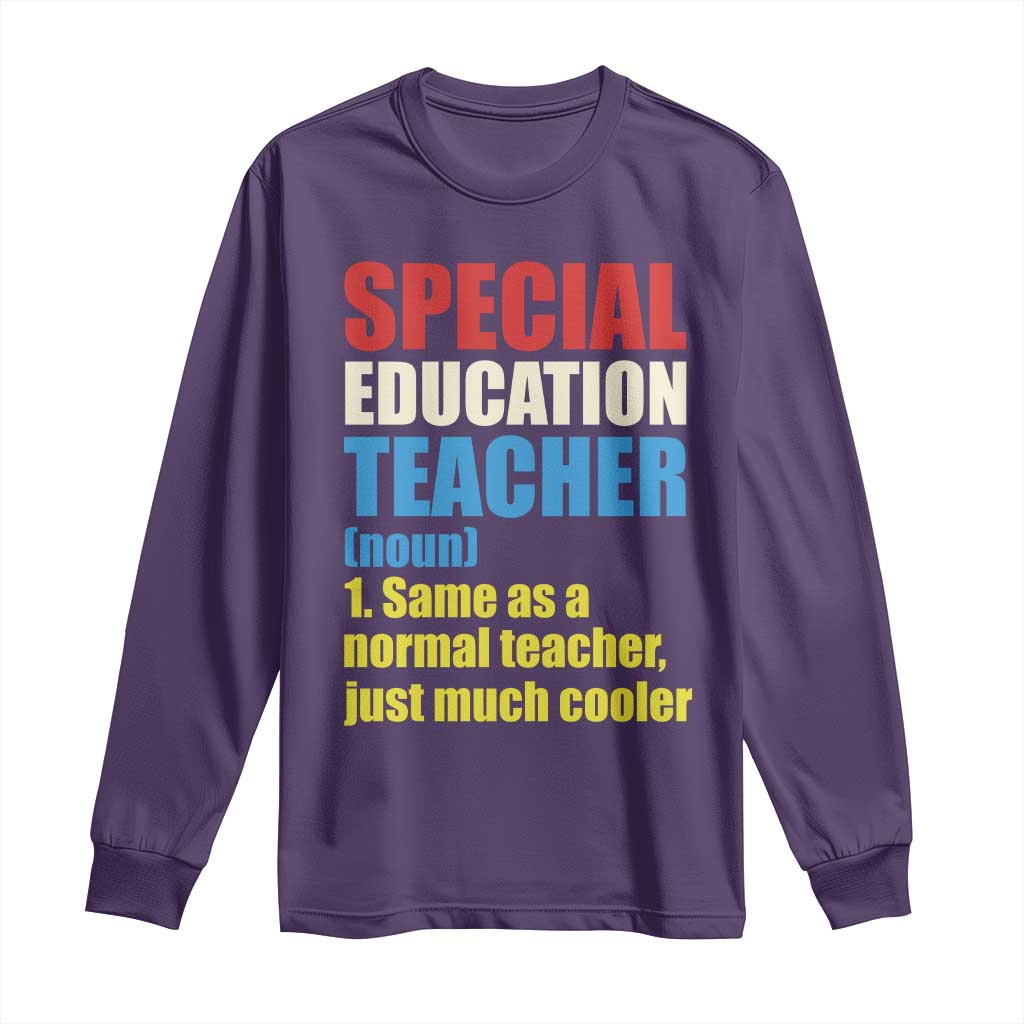 Special Education Teacher Definition Long Sleeve Shirt Funny Back to School