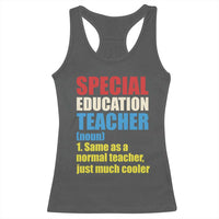 Special Education Teacher Definition Racerback Tank Top Funny Back to School