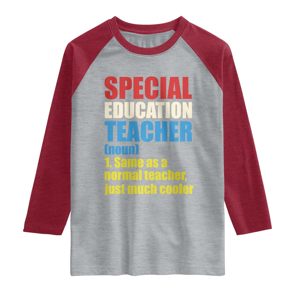 Special Education Teacher Definition Raglan Shirt Funny Back to School
