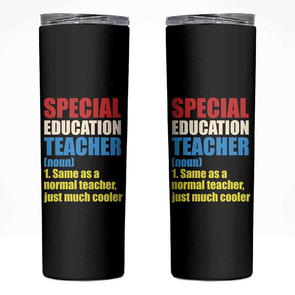 Special Education Teacher Definition Skinny Tumbler Funny Back to School