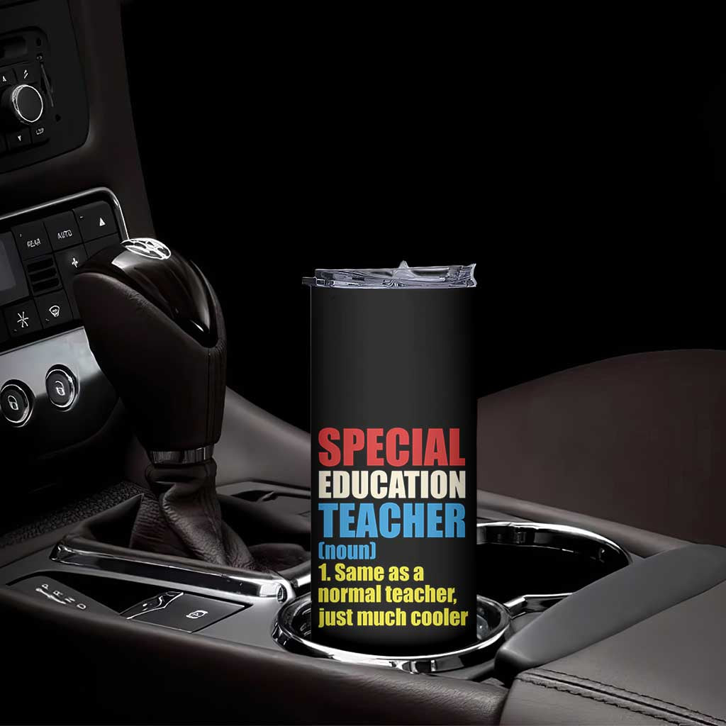 Special Education Teacher Definition Skinny Tumbler Funny Back to School