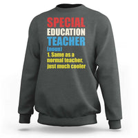 Special Education Teacher Definition Sweatshirt Funny Back to School