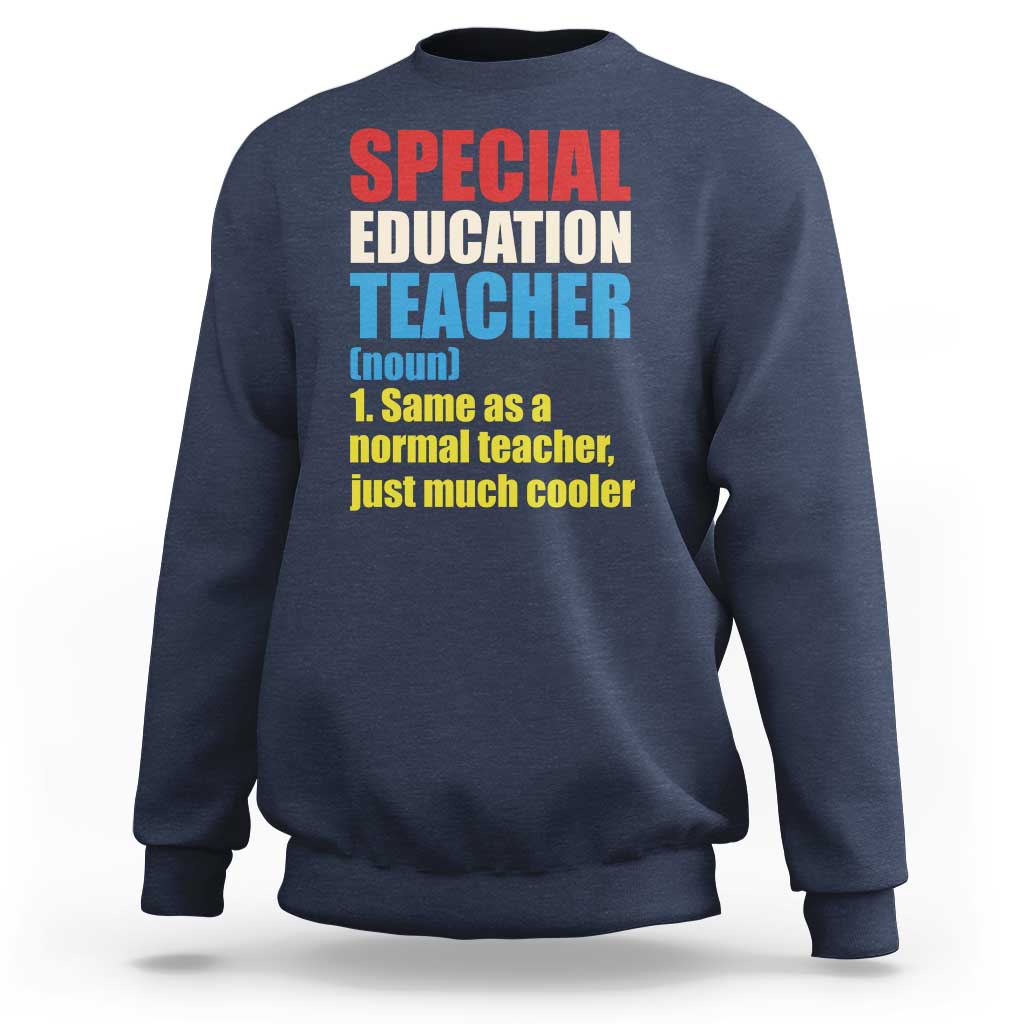 Special Education Teacher Definition Sweatshirt Funny Back to School