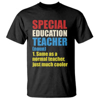 Special Education Teacher Definition T Shirt Funny Back to School