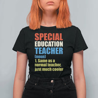 Special Education Teacher Definition T Shirt For Women Funny Back to School
