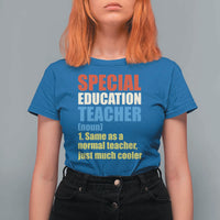 Special Education Teacher Definition T Shirt For Women Funny Back to School