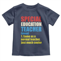Special Education Teacher Definition Toddler T Shirt Funny Back to School