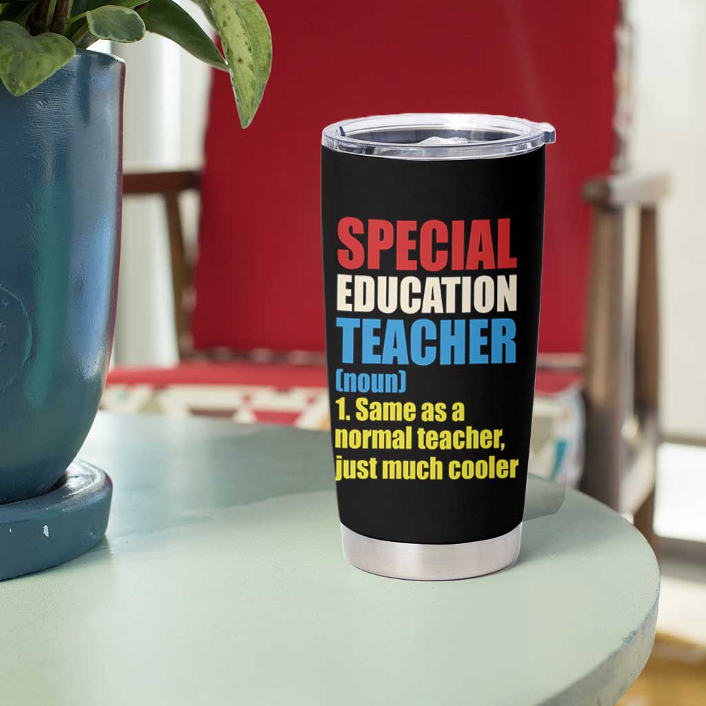 Special Education Teacher Definition Tumbler Cup Funny Back to School