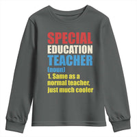 Special Education Teacher Definition Youth Sweatshirt Funny Back to School