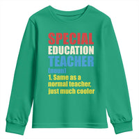 Special Education Teacher Definition Youth Sweatshirt Funny Back to School