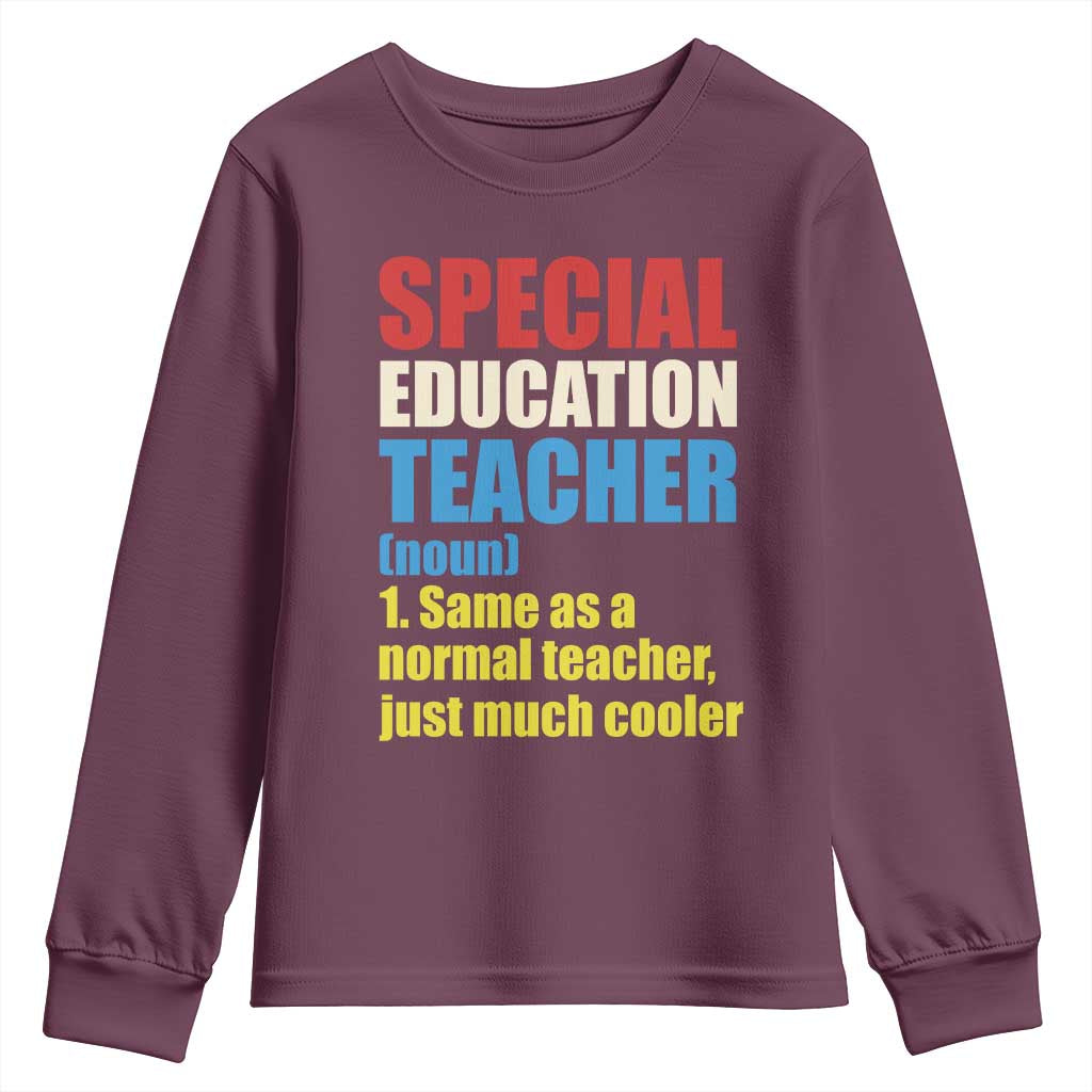 Special Education Teacher Definition Youth Sweatshirt Funny Back to School