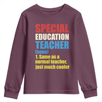 Special Education Teacher Definition Youth Sweatshirt Funny Back to School