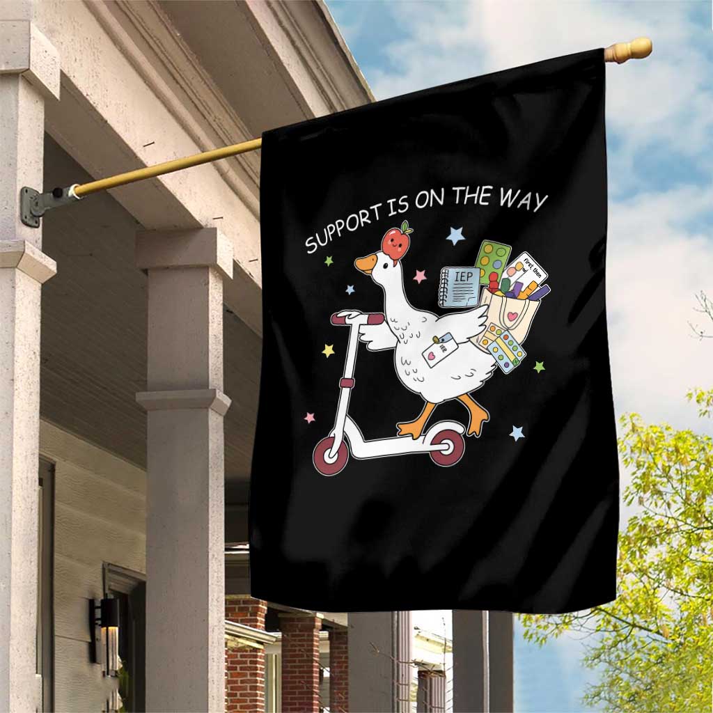 Special Education SPED Teacher Goose Scooter Garden Flag Support Is On The Way