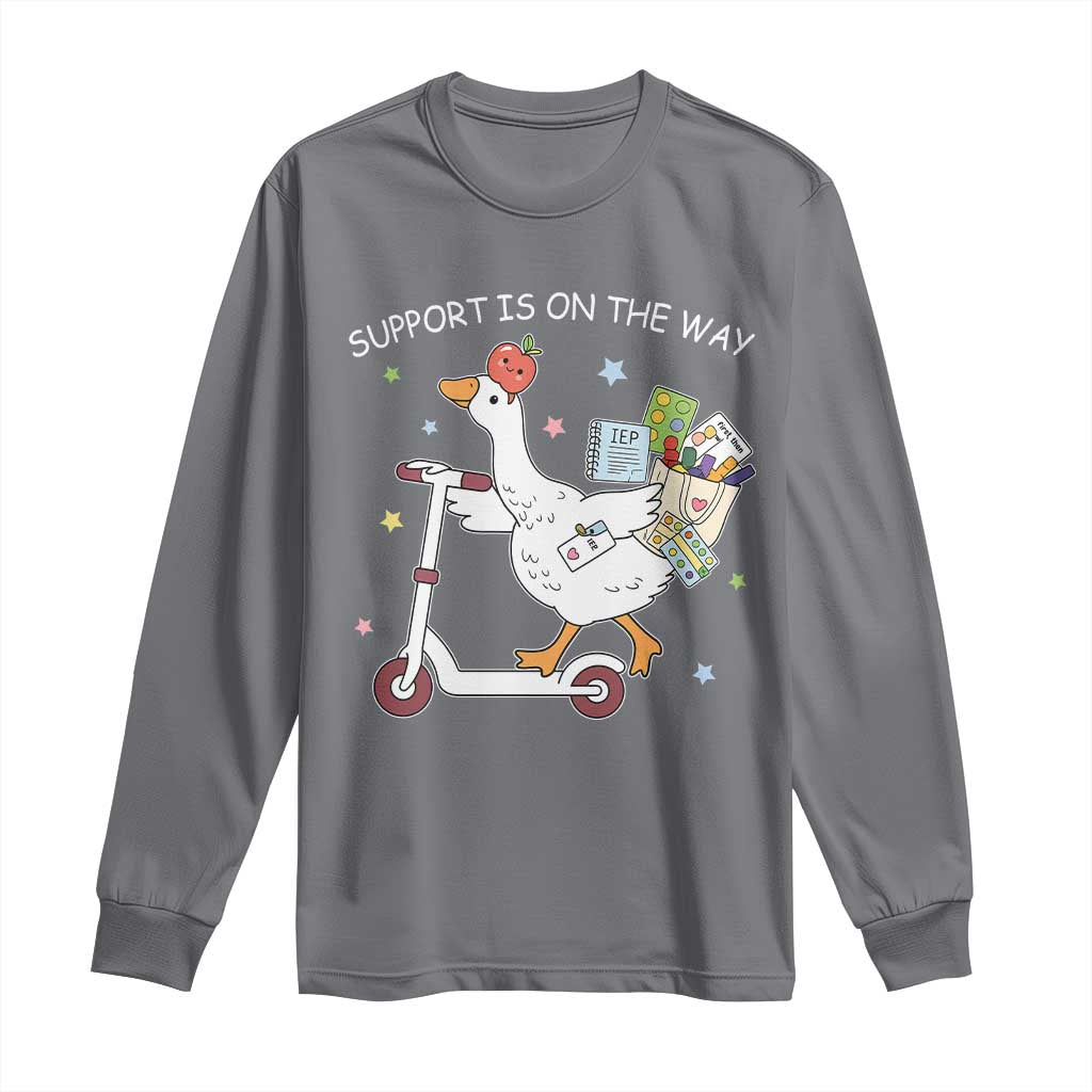 Special Education SPED Teacher Goose Scooter Long Sleeve Shirt Support Is On The Way