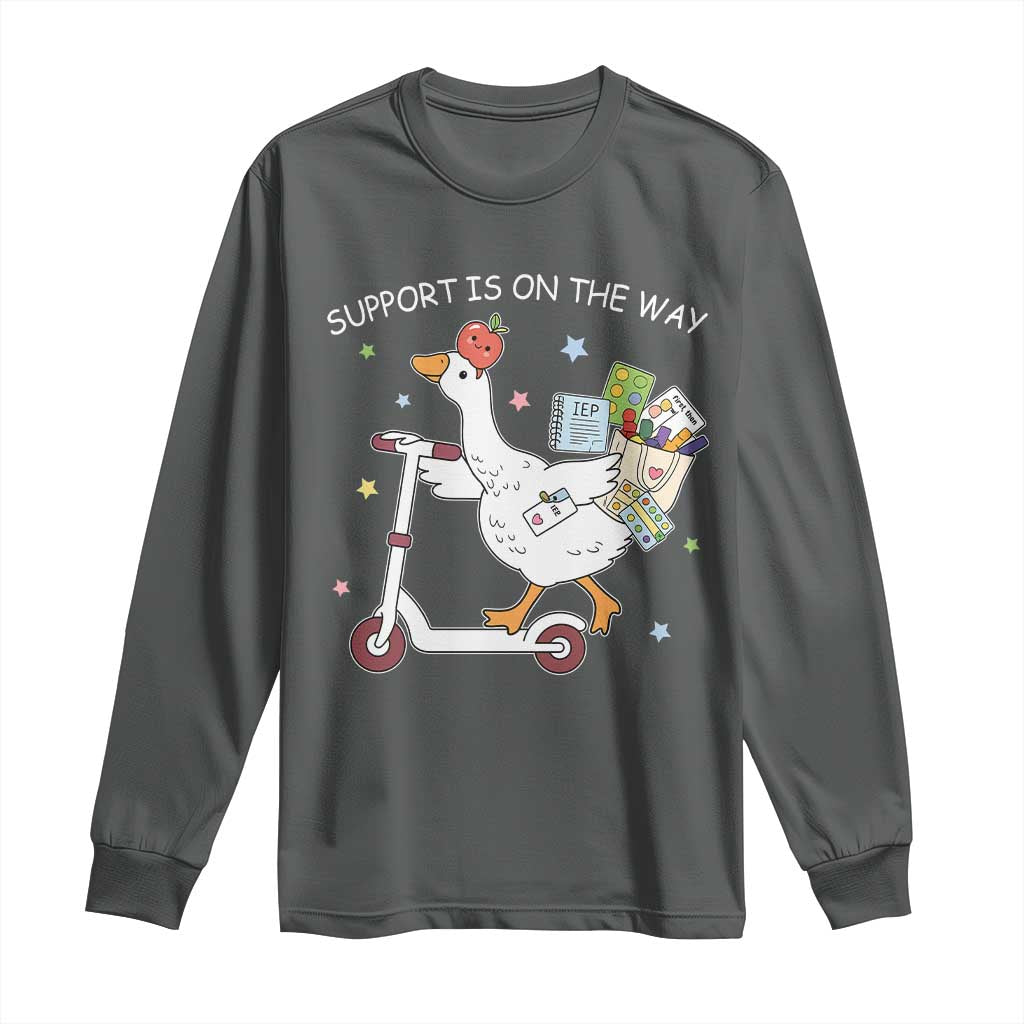 Special Education SPED Teacher Goose Scooter Long Sleeve Shirt Support Is On The Way