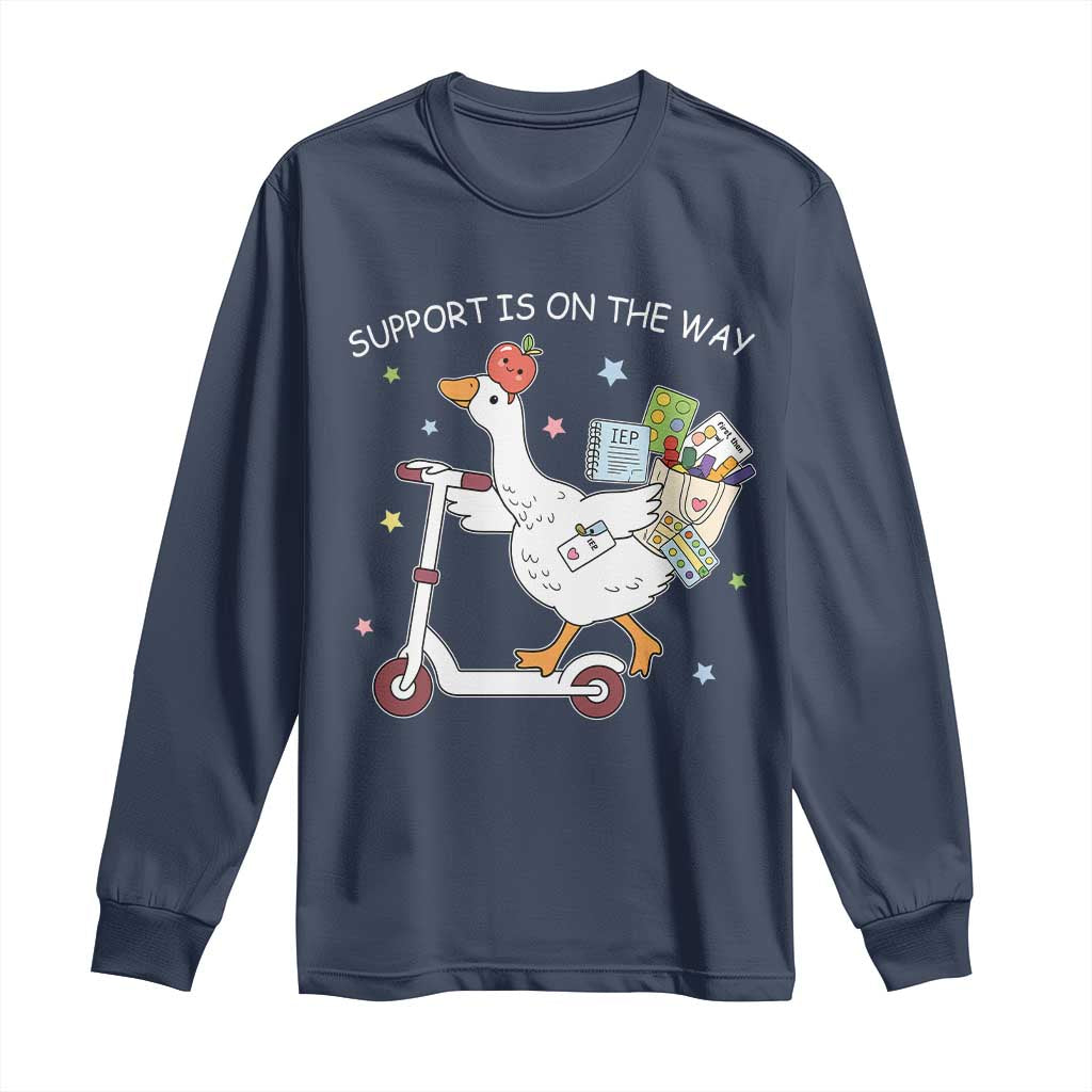Special Education SPED Teacher Goose Scooter Long Sleeve Shirt Support Is On The Way