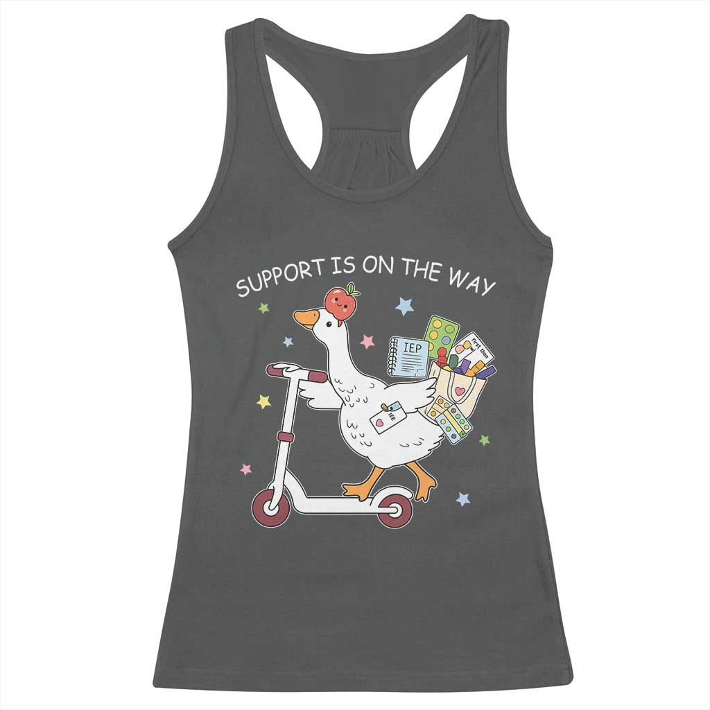 Special Education SPED Teacher Goose Scooter Racerback Tank Top Support Is On The Way