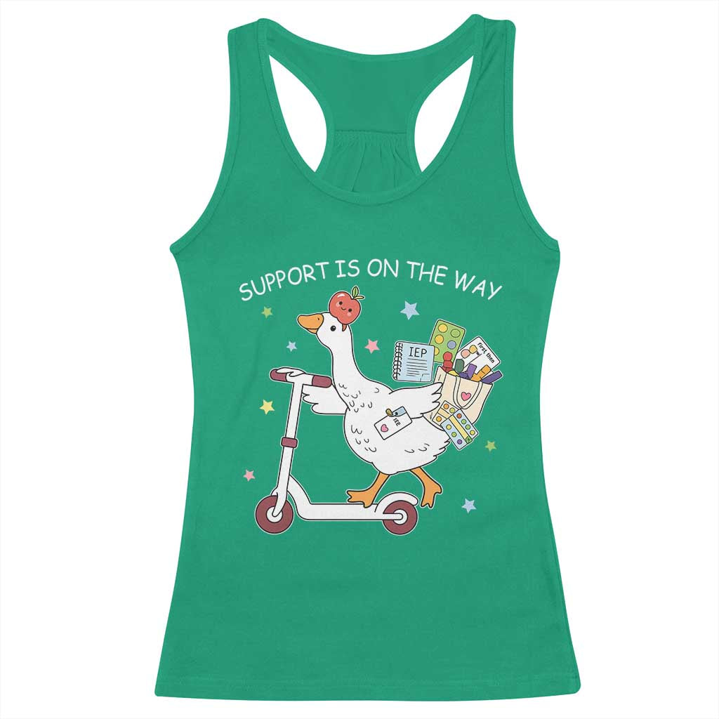 Special Education SPED Teacher Goose Scooter Racerback Tank Top Support Is On The Way