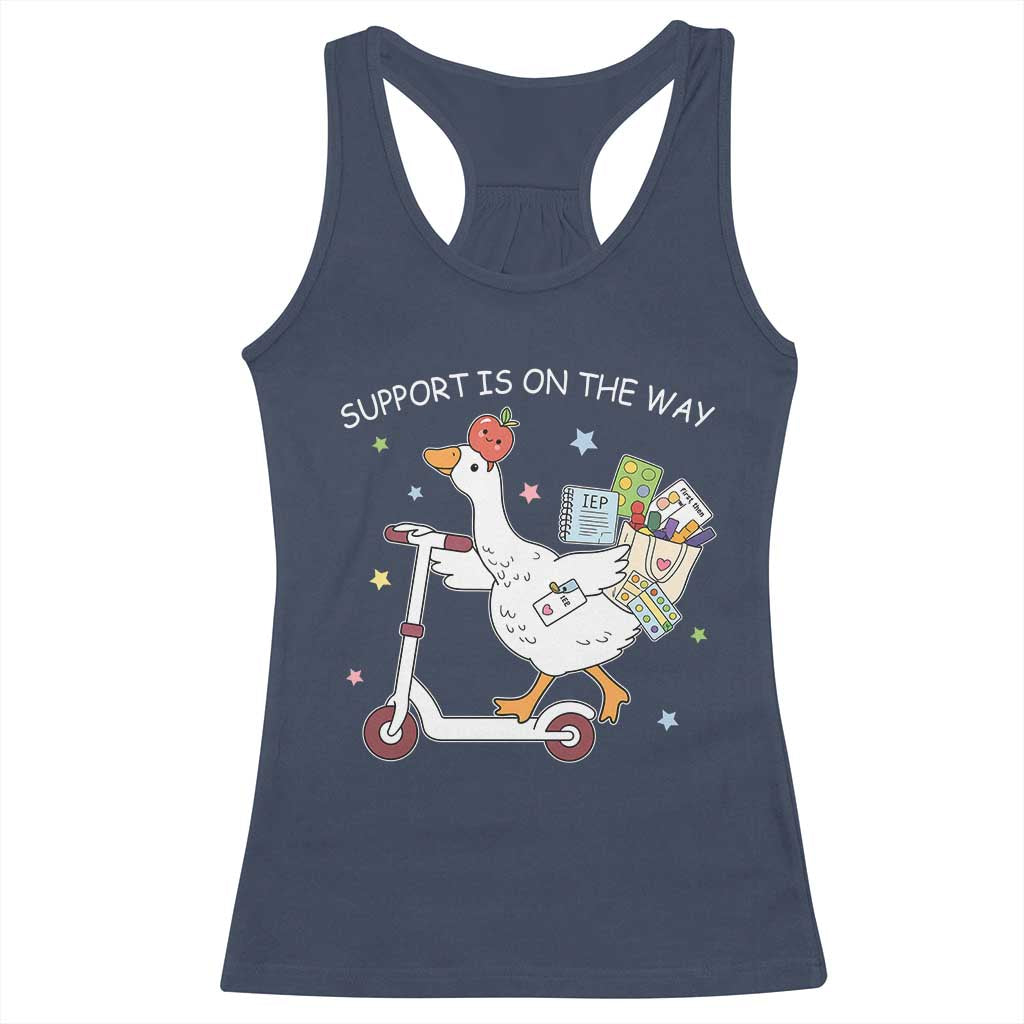 Special Education SPED Teacher Goose Scooter Racerback Tank Top Support Is On The Way