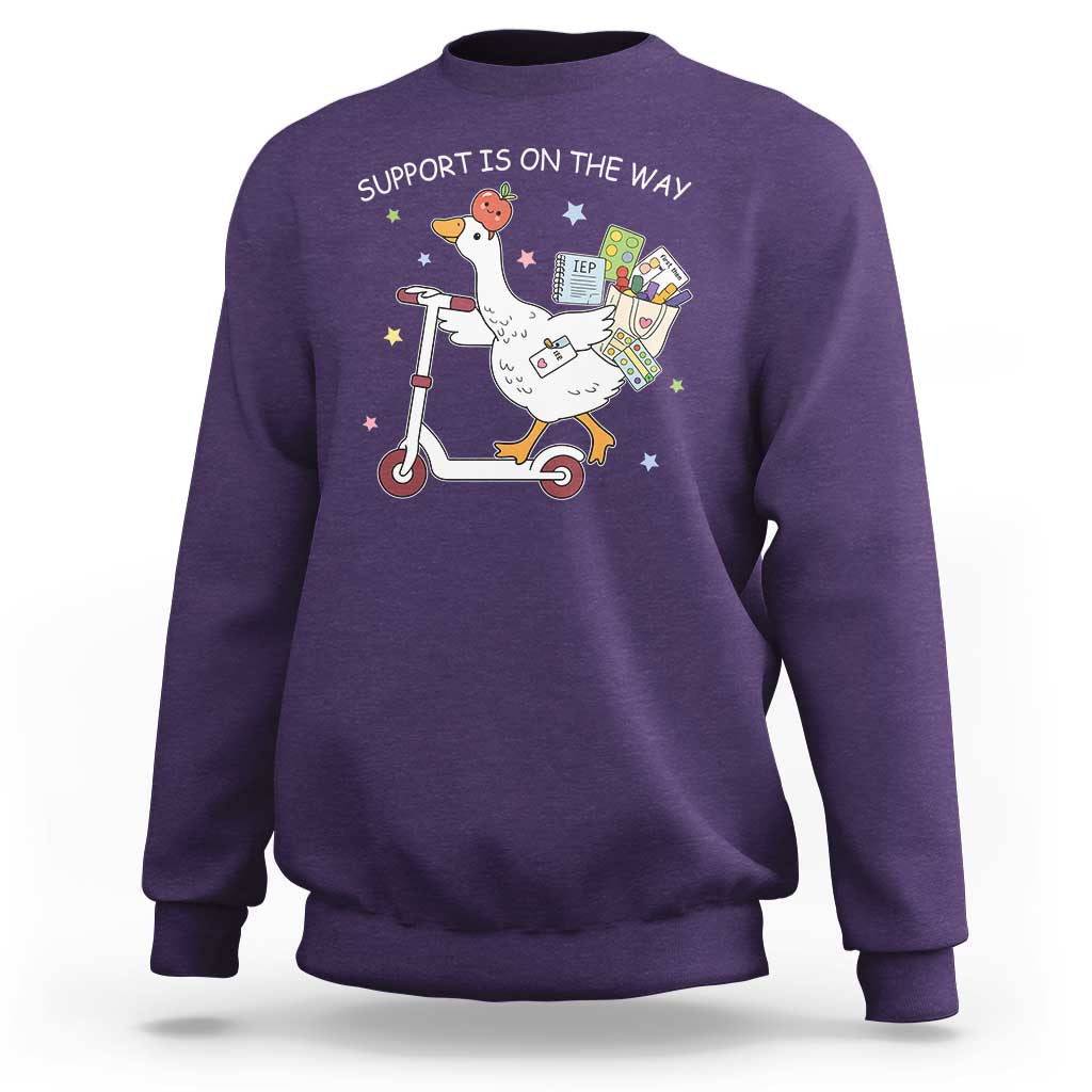 Special Education SPED Teacher Goose Scooter Sweatshirt Support Is On The Way