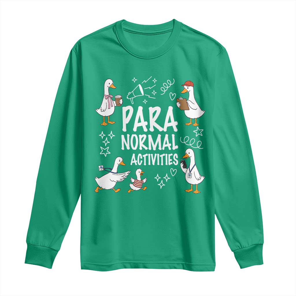 Silly Goose Para Normal Activities Long Sleeve Shirt Funny SPED Teachers Aide Para Normal Activities