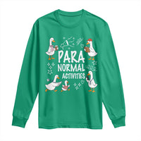 Silly Goose Para Normal Activities Long Sleeve Shirt Funny SPED Teachers Aide Para Normal Activities
