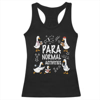 Silly Goose Para Normal Activities Racerback Tank Top Funny SPED Teachers Aide Para Normal Activities