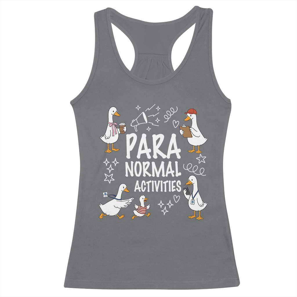 Silly Goose Para Normal Activities Racerback Tank Top Funny SPED Teachers Aide Para Normal Activities
