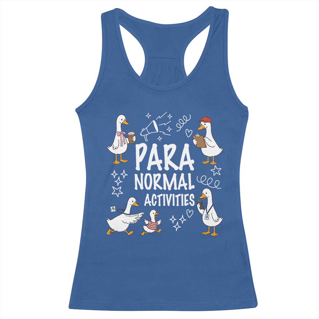 Silly Goose Para Normal Activities Racerback Tank Top Funny SPED Teachers Aide Para Normal Activities