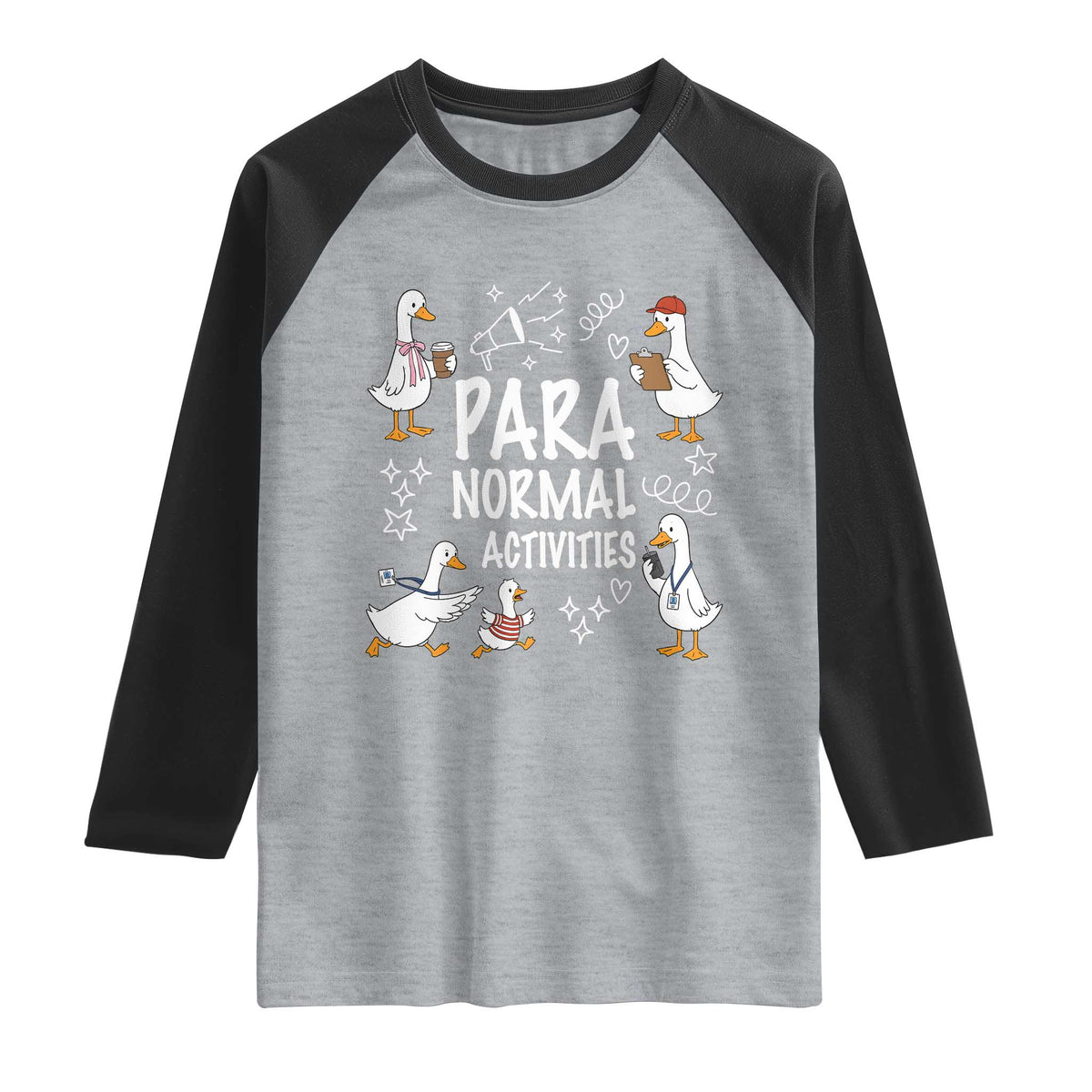 Silly Goose Para Normal Activities Raglan Shirt Funny SPED Teachers Aide Para Normal Activities