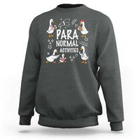 Silly Goose Para Normal Activities Sweatshirt Funny SPED Teachers Aide Para Normal Activities