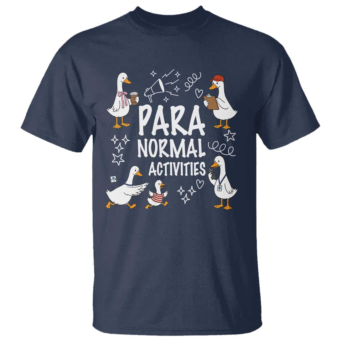 Silly Goose Para Normal Activities T Shirt Funny SPED Teachers Aide Para Normal Activities