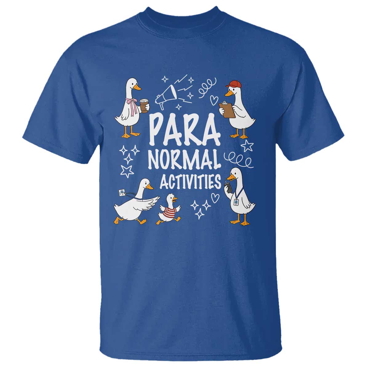 Silly Goose Para Normal Activities T Shirt Funny SPED Teachers Aide Para Normal Activities