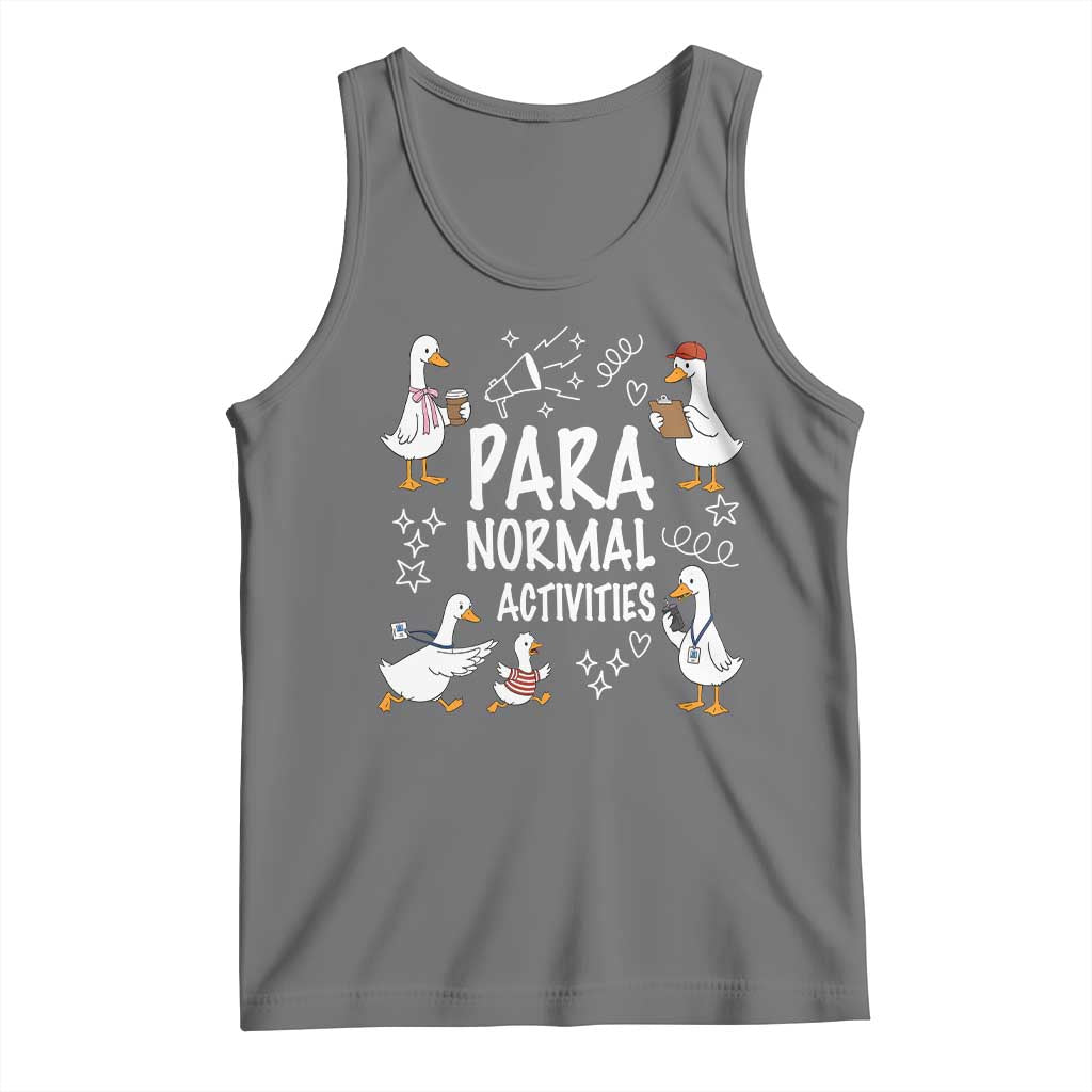 Silly Goose Para Normal Activities Tank Top Funny SPED Teachers Aide Para Normal Activities