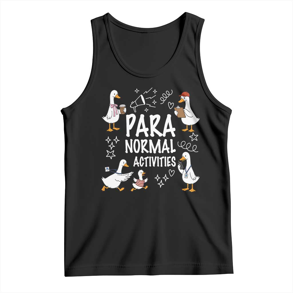 Silly Goose Para Normal Activities Tank Top Funny SPED Teachers Aide Para Normal Activities