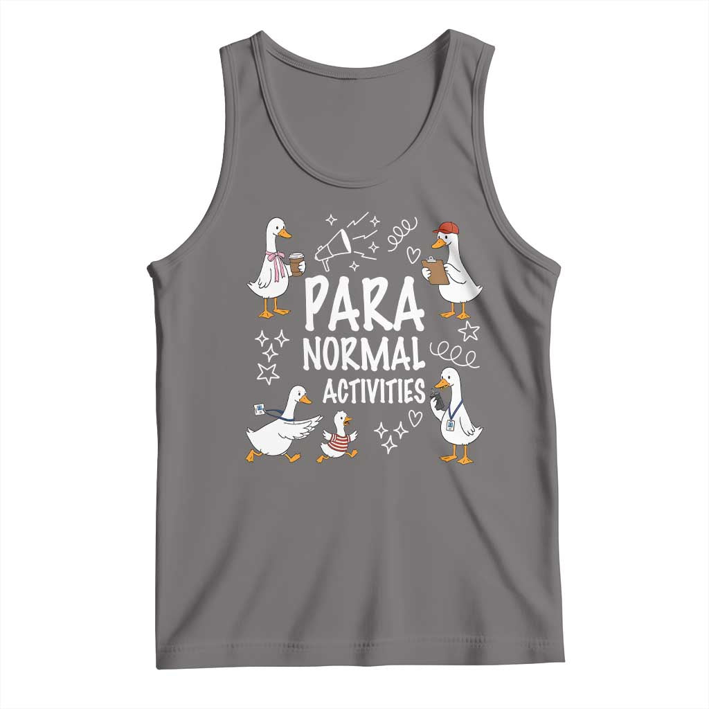 Silly Goose Para Normal Activities Tank Top Funny SPED Teachers Aide Para Normal Activities