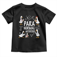 Silly Goose Para Normal Activities Toddler T Shirt Funny SPED Teachers Aide Para Normal Activities