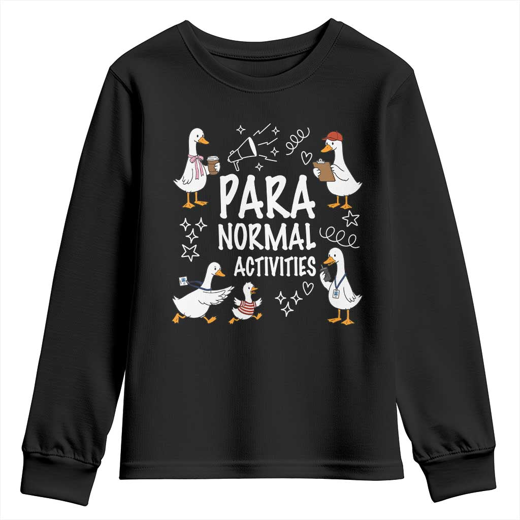 Silly Goose Para Normal Activities Youth Sweatshirt Funny SPED Teachers Aide Para Normal Activities