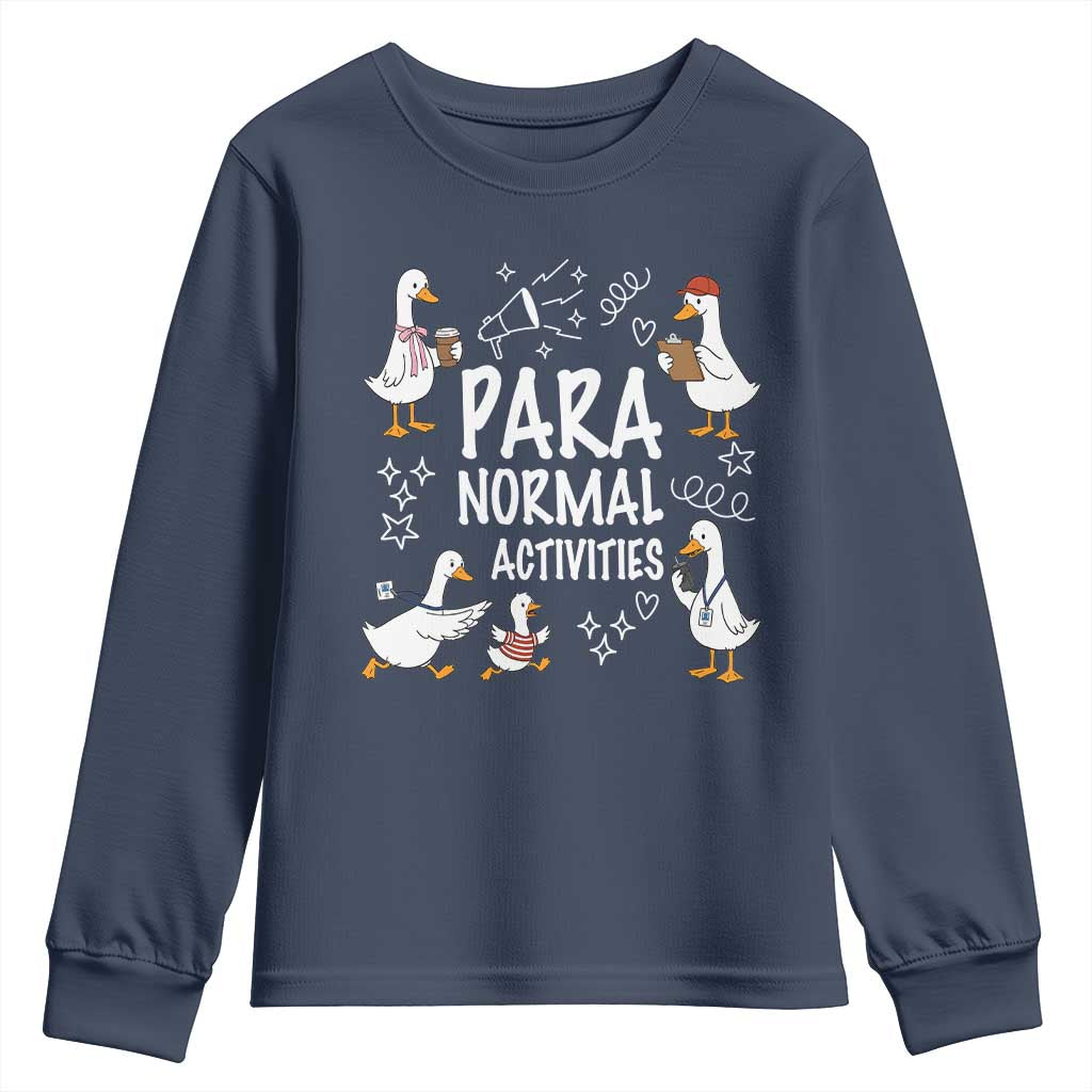 Silly Goose Para Normal Activities Youth Sweatshirt Funny SPED Teachers Aide Para Normal Activities