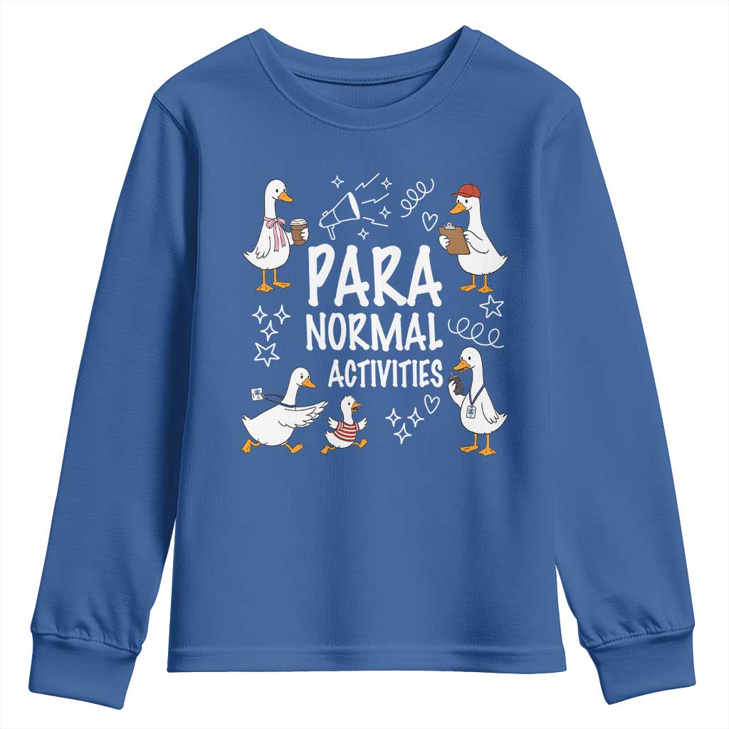 Silly Goose Para Normal Activities Youth Sweatshirt Funny SPED Teachers Aide Para Normal Activities