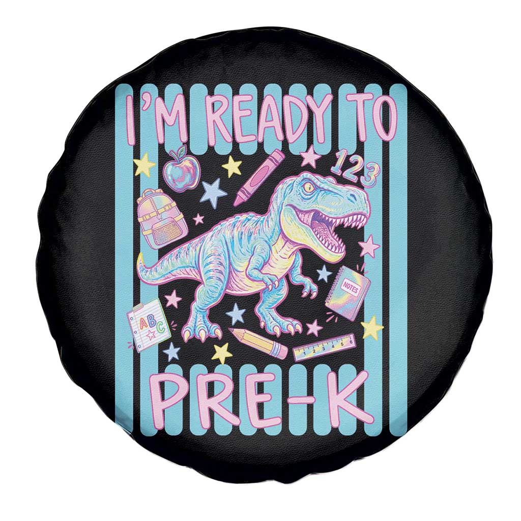 Funny Dinosaur First Day of School Pre-k Kindergarten Spare Tire Cover I'm Ready To Pre K