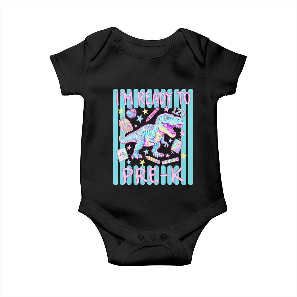 Funny Dinosaur First Day of School Pre-k Kindergarten Baby Onesie I'm Ready To Pre K